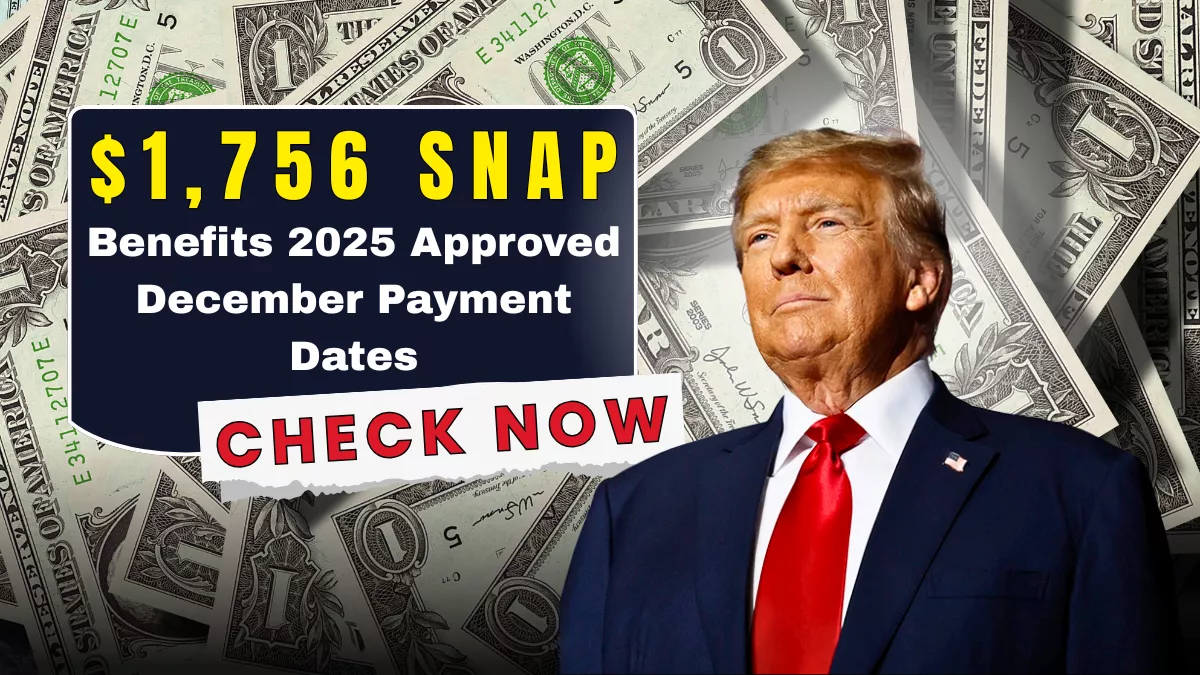 $1,756 SNAP Benefits 2025 Approved – Check Full December Payment Dates