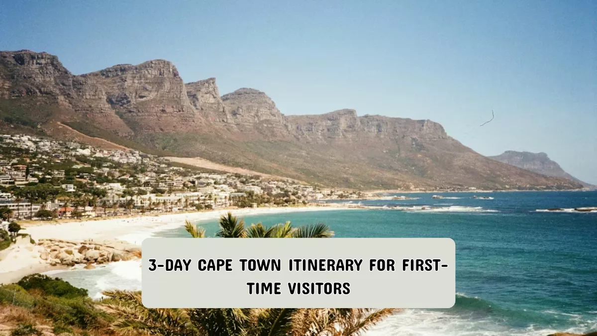 3-Day Cape Town Itinerary for First-Time Visitors