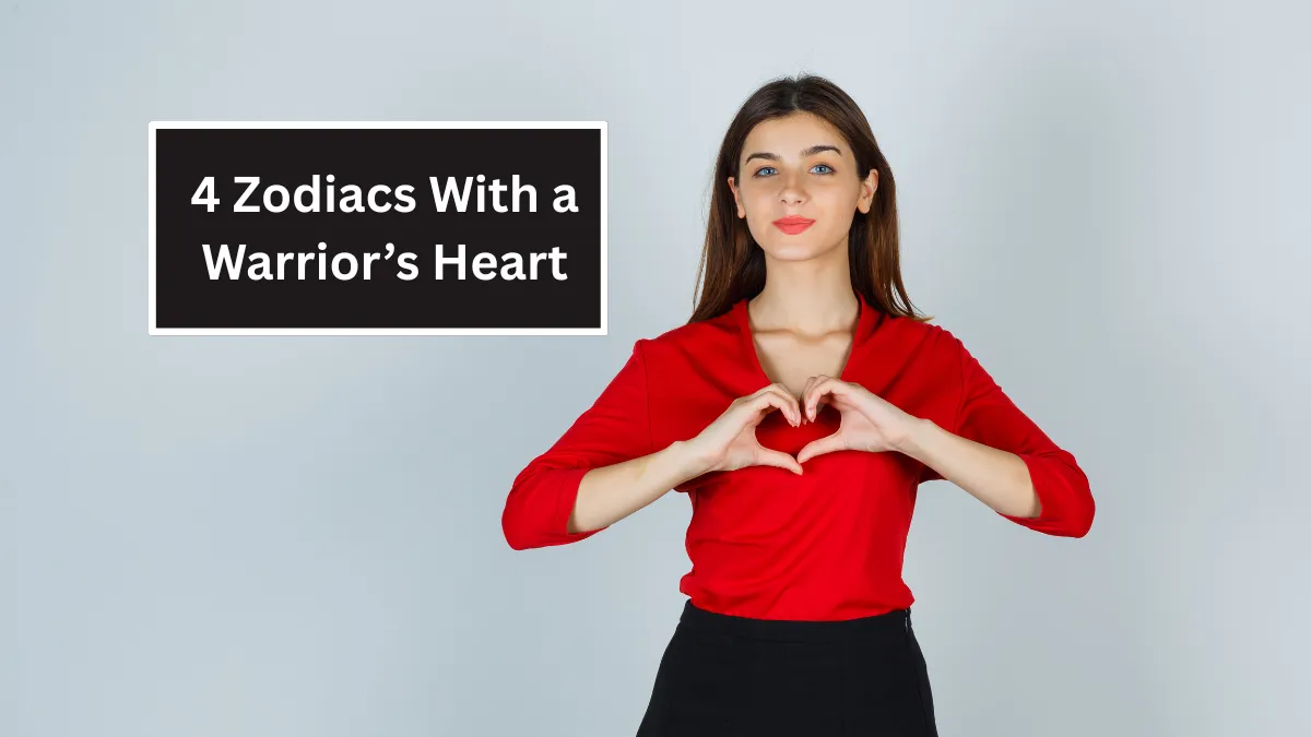 4 Zodiacs With a Warrior’s Heart