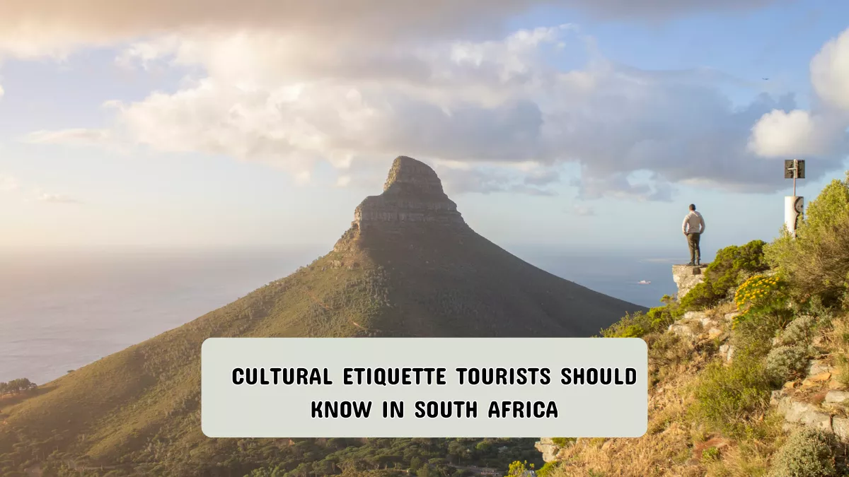 Cultural Etiquette Tourists Should Know in South Africa