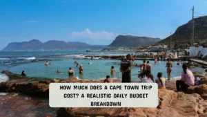How Much Does a Cape Town Trip Cost? A Realistic Daily Budget Breakdown